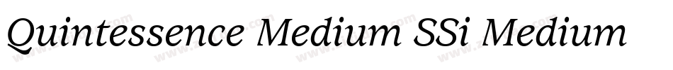 Quintessence Medium SSi Medium Italic字体转换